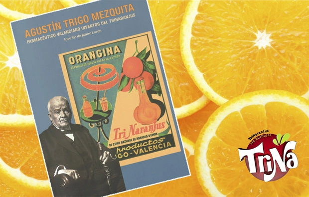 Farmacéuticos emprendedores: Agustín Trigo Mezquita, inventor del Trinaranjus